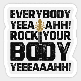 Everybody Yeah Rock Your Body Sticker